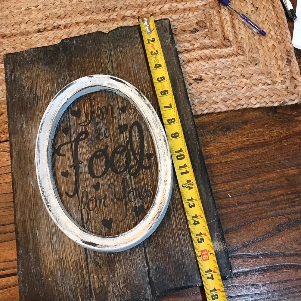 ♥️I’m a Fool for You Decorative Sign